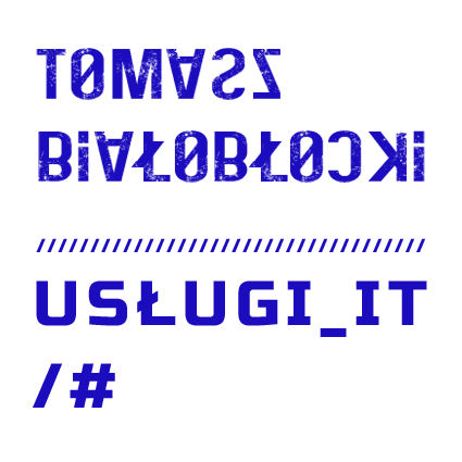 Tomasz Białobłocki – Usługi IT